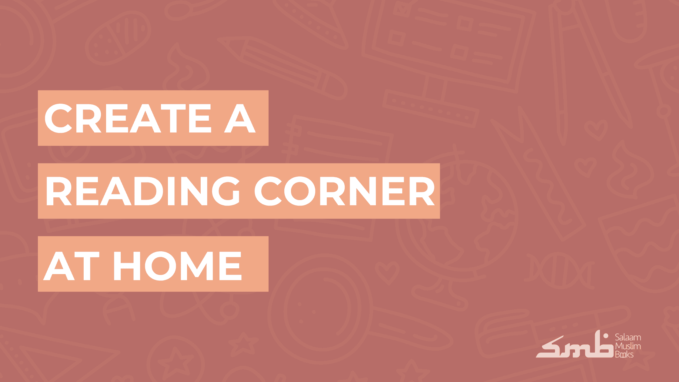 Steps to Create a Reading Corner